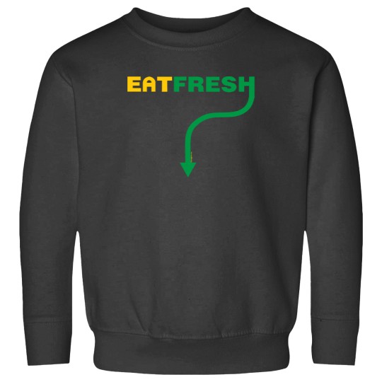 Discover Eat Fresh Sweatshirts