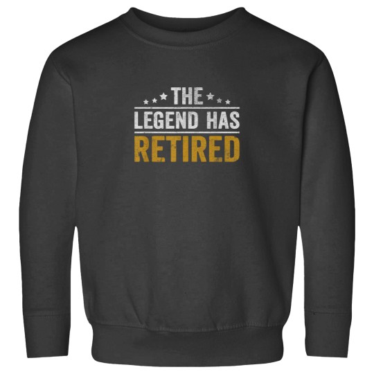 Discover Funny The Legend Has Retired Men Officially Reti Sweatshirts