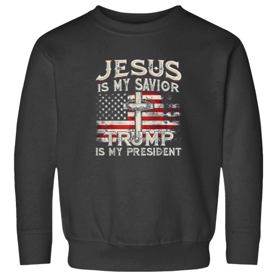 Discover Jesus Is My Savior Trump Is My President American Flag Sweatshirts