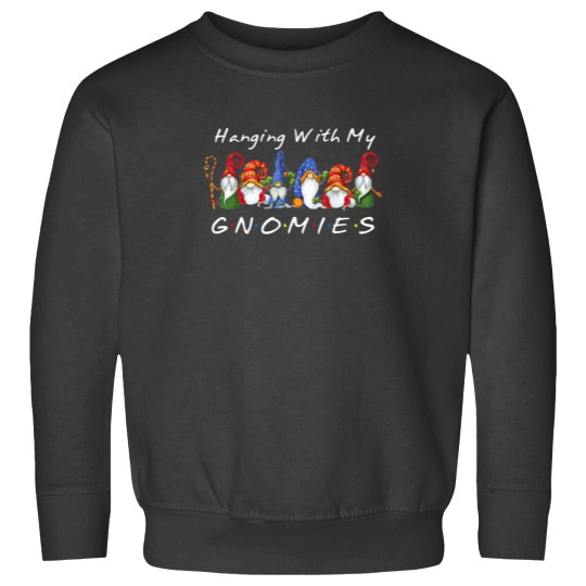 Discover Hanging With My Gnomies Funny Gnome Friend Sweatshirts