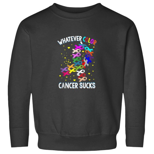 Discover Cancer Awareness Shirt Whatever Color Cancer Sucks Sweatshirts
