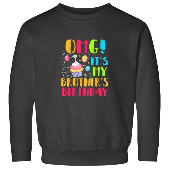Discover OMG Its My Brothers Birthday Party Family Sweatshirts