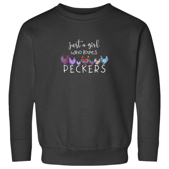 Discover Just a Girl Who Loves Peckers Chicken and Poultry Lovers Sweatshirts