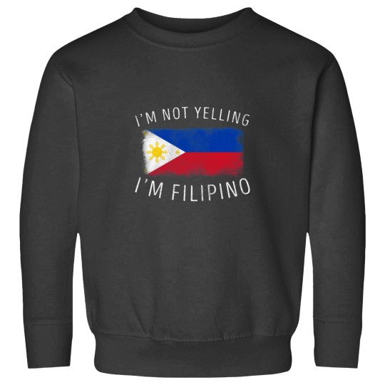 Discover I'm Not Yelling I'm Filipino Philippines Pride Design Sweatshirts