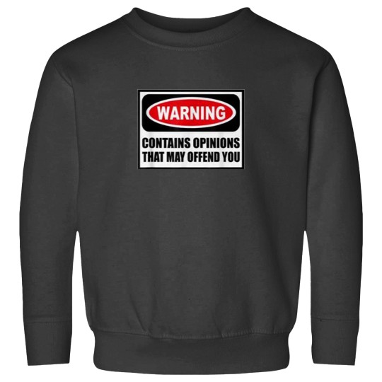 Discover WARNING CONTAINS OPINIONS THAT MAY OFFEND YOU FUNNY T SHIRT Sweatshirts