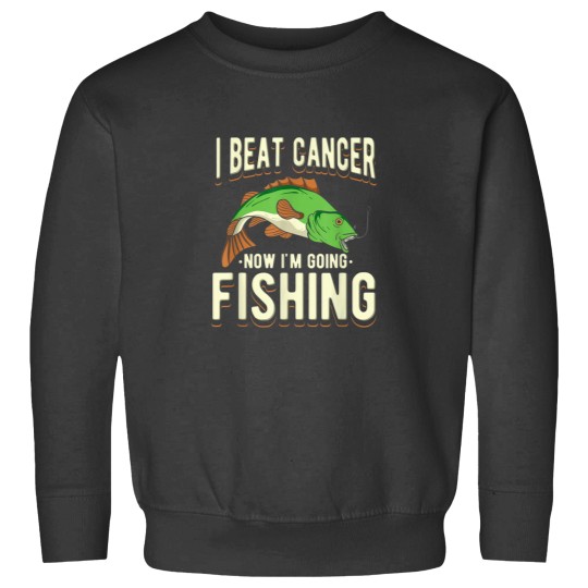 Discover I Beat Cancer Now Im Going Fishing Sweatshirts