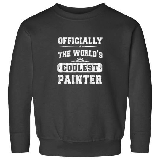 Discover The Worlds Coolest Painter Unisex Gift Sweatshirts