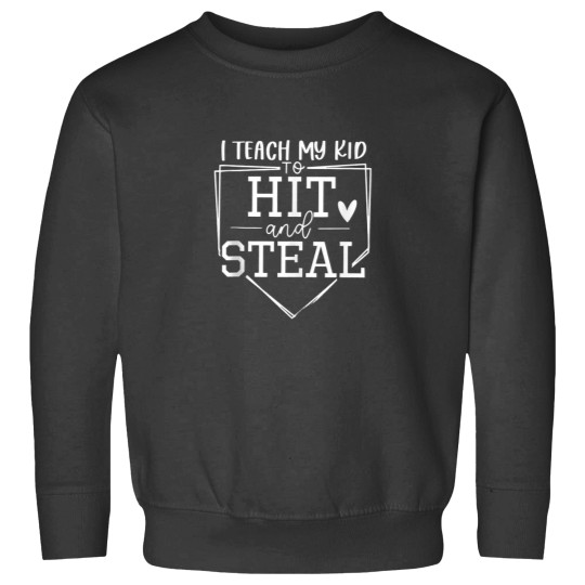 Discover I Teach My To Hit And Steal Sweatshirts