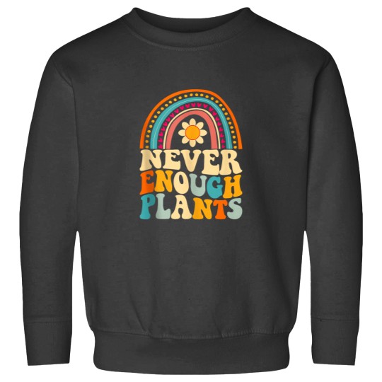 Discover Never Enough Plants Rainbow Plant Lover Gardener Gardening Sweatshirts