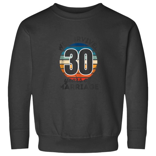 Discover We Survived 30 Years Of Marriage Funny Matching Couples 2737 Sweatshirts