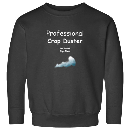 Discover Professional Crop Duster with Gas Cloud Funny Fart Gift Sweatshirts