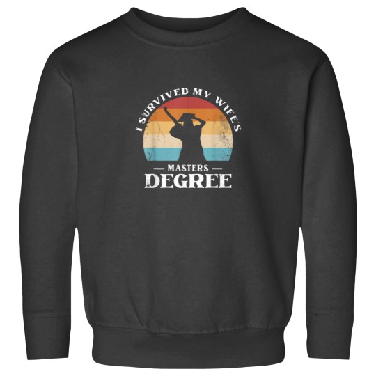 Discover I Survived My Wifes Masters Degree Design For Husbands Sweatshirts