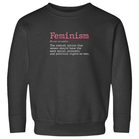 Discover Womens Rights Feminism Quotes Feminist Sweatshirts