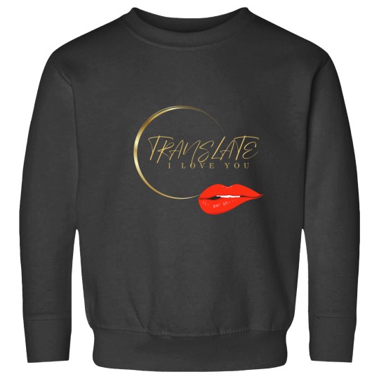 Discover Translate I love You,love,funny,gift Sweatshirts
