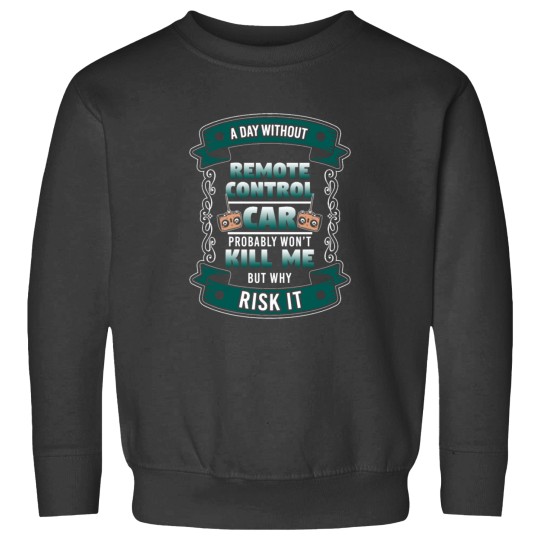 Discover Without Remote Control car Kill Me Sweatshirts