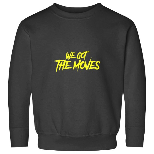 Discover We Got The Moves-yellow Sweatshirts