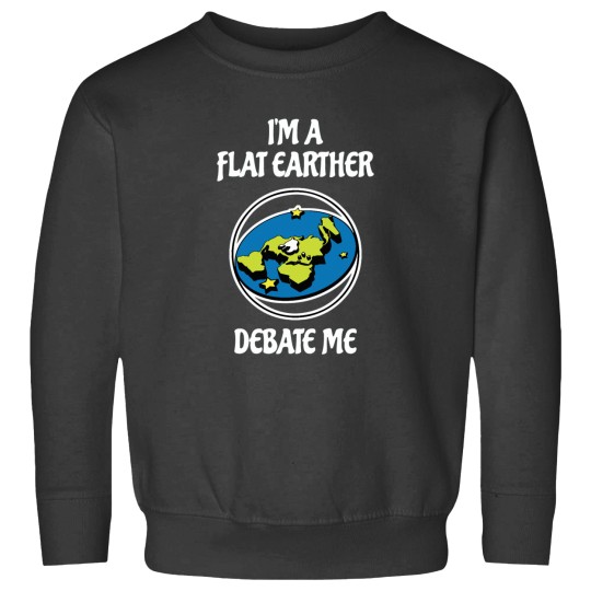 Discover I_m a Flat Earther, Debate Me Active Sweatshirts