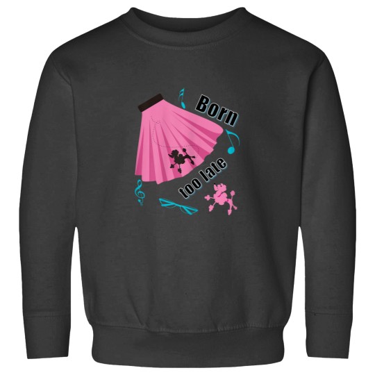 Discover Born Too Late Sock Hop Poodle Skirt Sweatshirts