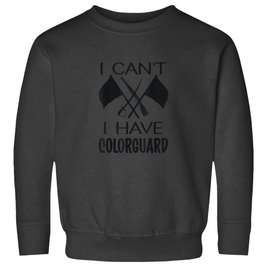 Discover I Cant I have ColorGuard Funny Marching Band Color Guard Sweatshirts