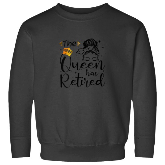 Discover The Queen Has Retired Funny Retired Women Retirement Sweatshirts