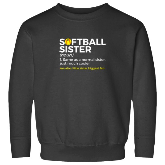 Discover Softball Sister Definition Little Sister Biggest Fan Sweatshirts