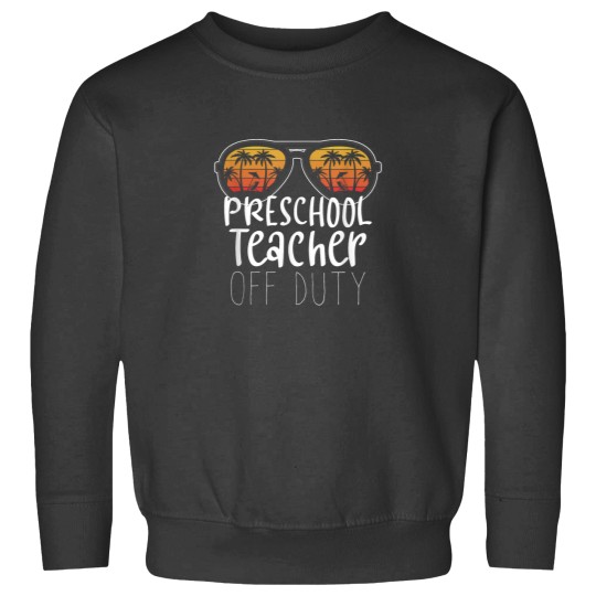 Discover Preschool Teacher Off Duty Sunglasses Beach Sunset Novelty Sweatshirts