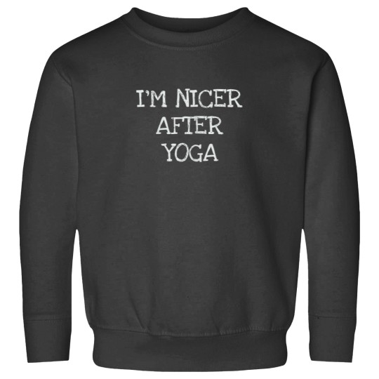 Discover Im Nicer After Yoga Funny Workout T Shirt Sweatshirts