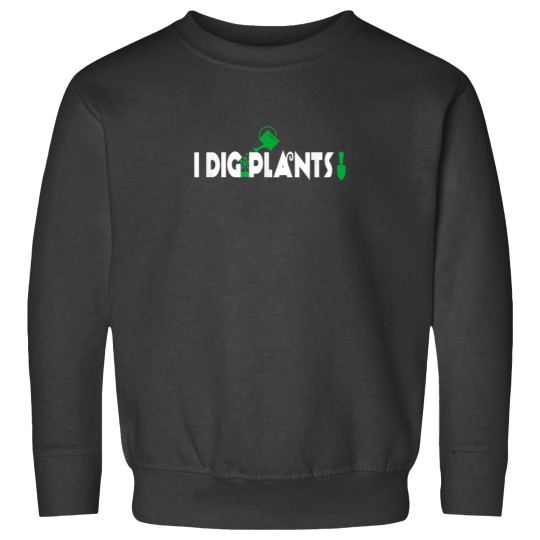 Discover I Dig Plants Shirt Funny Gardener Humor Gardening Humor Gift Sweatshirts