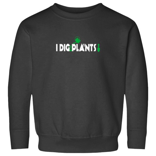 Discover I Dig Plants Shirt Funny Gardener Humor Gardening Humor Gift Sweatshirts