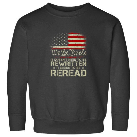 Discover We The People Flag It Doesnt Need to Be Rewritten on back Sweatshirts