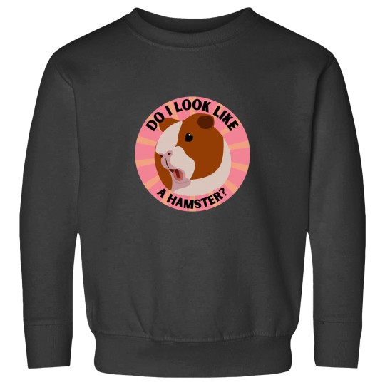 Discover Guinea pig Do I look like a hamster Sweatshirts