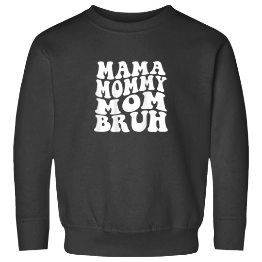 Discover Mothers Day Funny Mama Mommy Mom Bruh Tee on back Sweatshirts