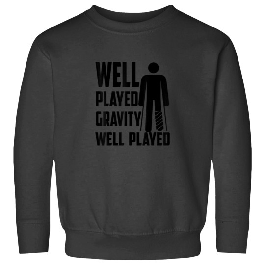 Discover Cool Broken Leg Gift For Funny Gravity Gag Bone Broke Sweatshirts