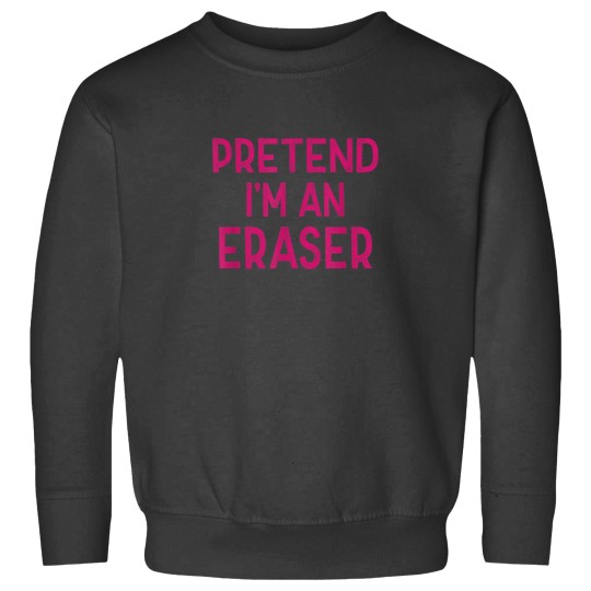 Discover Pretend Im A Eraser Last Minute Funny Halloween Costume Sweatshirts