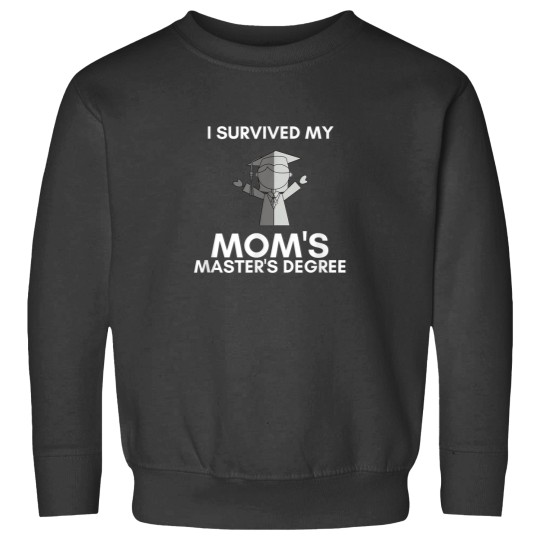 Discover I Survived My Moms Masters Degree Happy Senior Class 5831 Sweatshirts