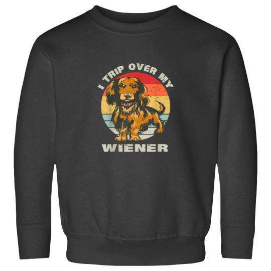 Discover I Trip Over My Wiener Cute Dachshund Dog Funny Wiener Dog Sweatshirts