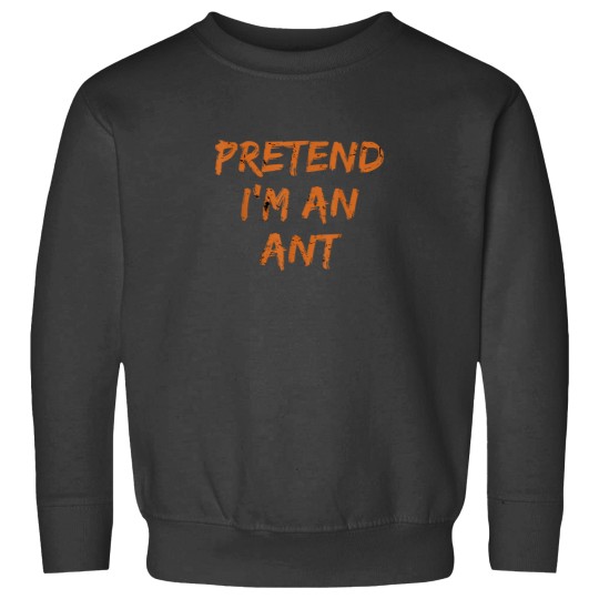 Discover Pretend Im An ANT Lazy Halloween Funny Party Costume Sweatshirts