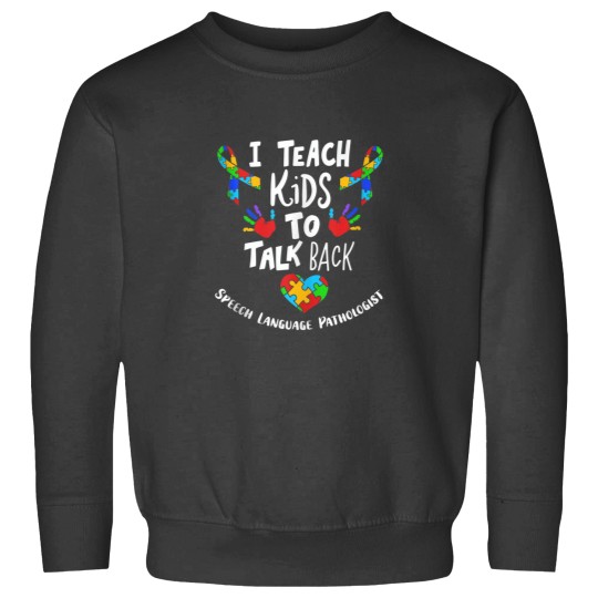 Discover I Teach To Talk Back Funny Speech Therapist Sweatshirts