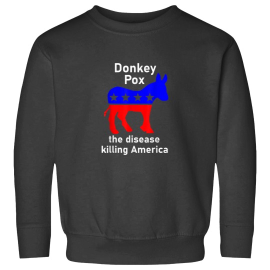 Discover Donkey Pox donkey political funny satire Sweatshirts