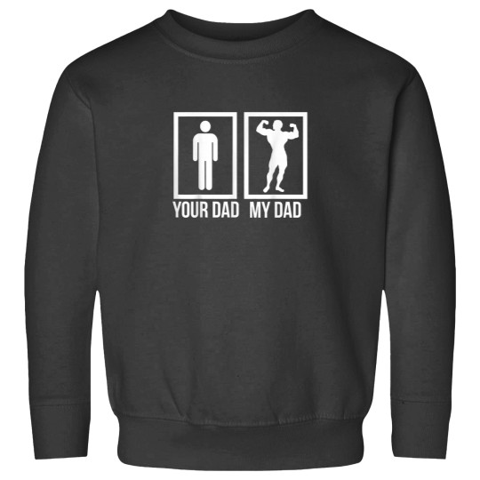 Discover Your Dad My Dad Best Dad Sweatshirts