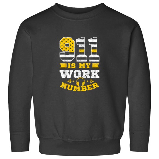 Discover 911 Is My Work Number Dispatcher Thin Yellow Line Emergency Sweatshirts