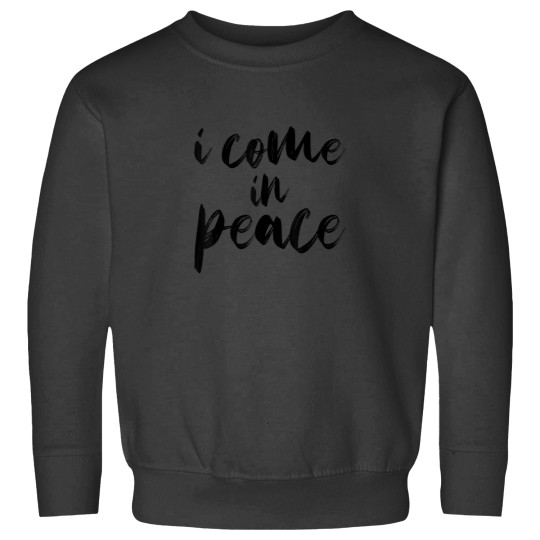 Discover I Come In Peace Im Peace Matching Couple Sweatshirts