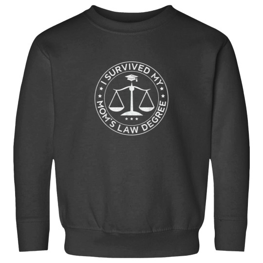 Discover I survived my moms law degree Proud son daughter lawyer Sweatshirts