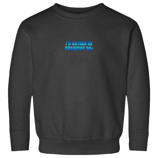 Discover Cranking 90s Sweatshirts