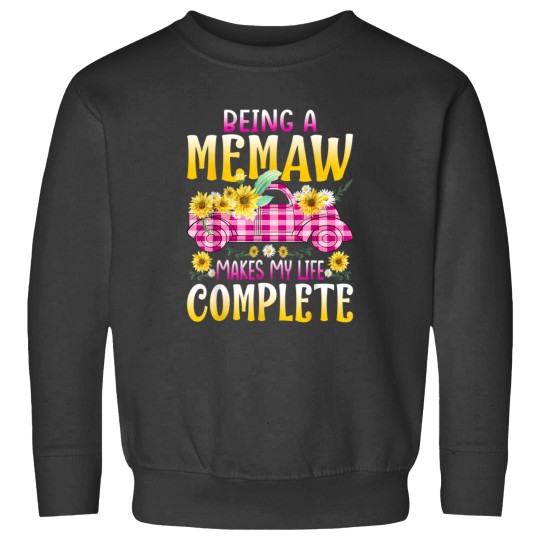 Discover Being A Memaw Makes My Life Complete Sunflower Truck Sweatshirts