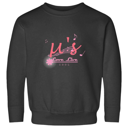 Discover Love Live Muse - Youre A Idol Sweatshirts