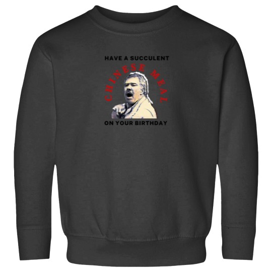 Discover Succulent Chinese Meal Democracy Manifest Birthday Sweatshirts