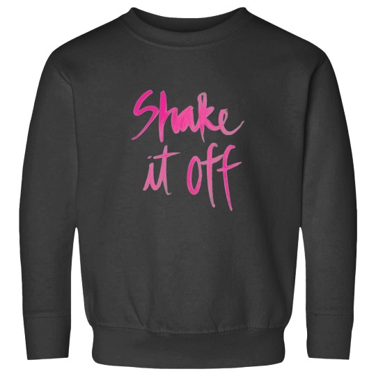 Discover Shake It Off Sweatshirts