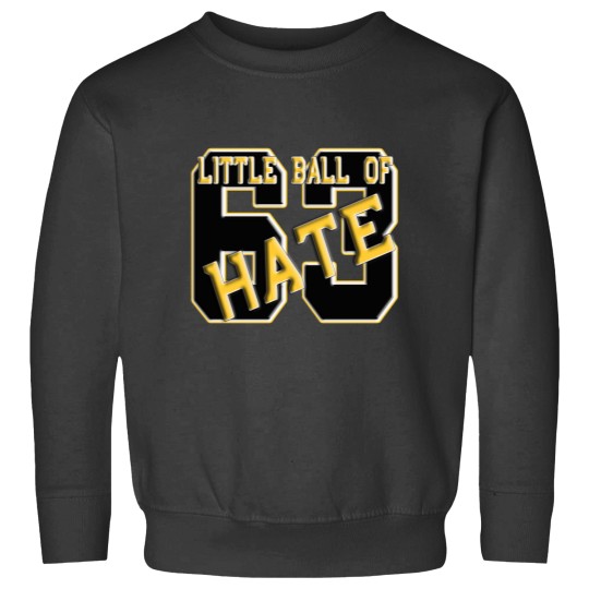 Discover Little Ball of Hate Sweatshirts