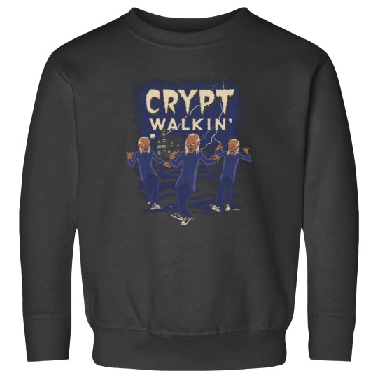 Discover Crypt Walkin' T-Shirt Sweatshirts